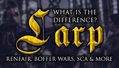 Renaissance Fair, LARP, Boffer War, and SCA : What are the Differences?