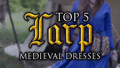Top 5: LARP Medieval Dresses