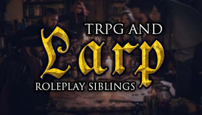 TRPG and LARP : The Roleplay Siblings