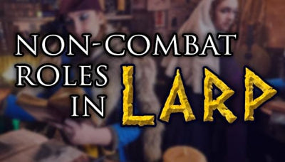 Non-Combat Roles in LARP