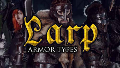 What are the Different Types of LARP Armor?
